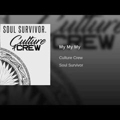 Culture Crew - My My My
