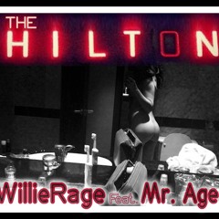Willie Rage ft Mr Agee The Hilton