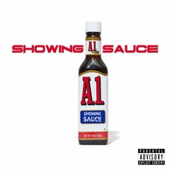 SHOWING SAUCE - A 1