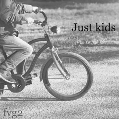 just kids