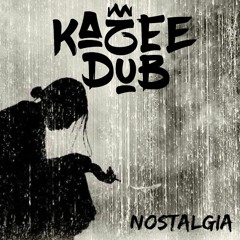 Kazee Dub - Nostalgia