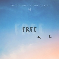 Patrik Herman  - Free (ft. Julie Seechuk)
