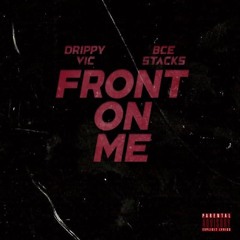 Front On Me - Ft LIL BUKZ (prod. KingWill Music)