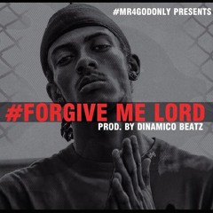 Forgive Me Lord Prod. By DinamicoBeatz
