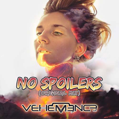 Vehemence - No Spoilers (Original Mix)🔸 Free Download