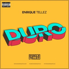 Enrique Tellez  - Duro [FREE DOWNLOAD]