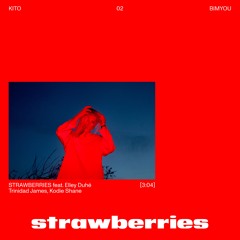 Strawberries (ft. Elley Duhé, Trinidad James & Kodie Shane)