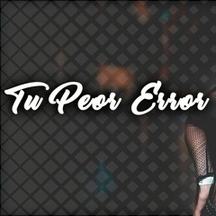 Soy Tu Peor Error - Darell ✘ DJUAN