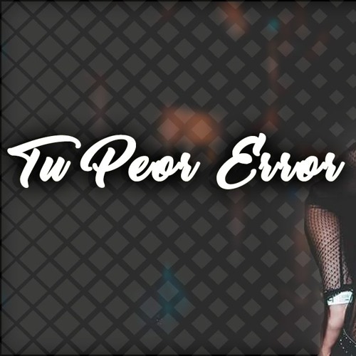 Soy Tu Peor Error - Darell ✘ DJUAN