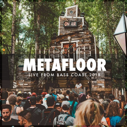 Metafloor X Bass Coast 2018
