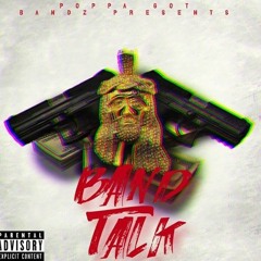 Poppa Got Bandz-BandTalk