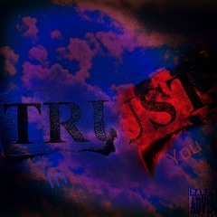Trust In You (Prod. RellyMade)