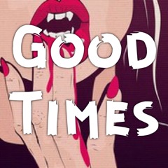 Good times (Feat. Kingfrom98)