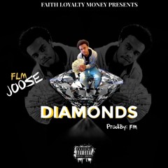 FLM Joose- Diamonds[ProdBy:FM]