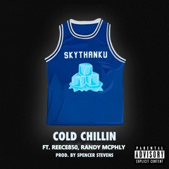 Cold Chilln Ft Reece & Randy McPhly