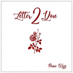 Letter 2 You (Prod. WIZZ)