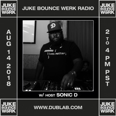 Juke Bounce Werk Radio (08.14.18)