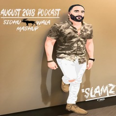 August 2018 Podcast - 'Sidhu MooseWala'