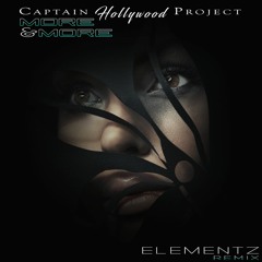 Captain Hollywood Project - More And More (Elementz Late Night Remix)