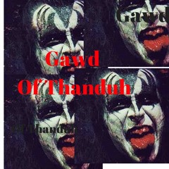 Gawd Of Thanduh