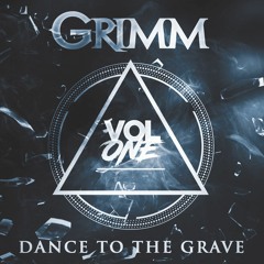 Dance To The Grave (Volume One)
