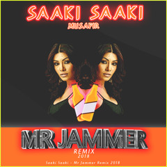 Mr Jammer - Saaki Saaki _2018 Remix_Musafir