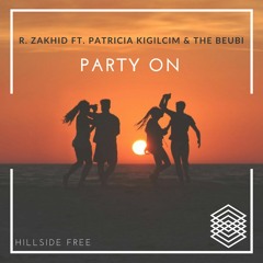 R. Zakhid ft. Patricia Kigilcim & The Beubi - Party On [Free Download]