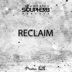 WeAreSoupherb_017_feat._Reclaim_[Proton_Radio]