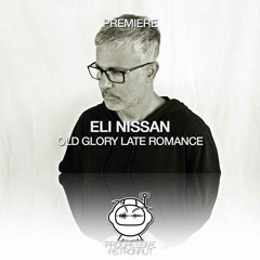 PREMIERE: Eli Nissan - Old Glory Late Romance (Original Mix) [EDGE]