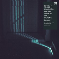 Remixed [03] | Ben Sims, Operator, Ctrls, Truncate