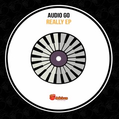 Audio Go - Really (Original Mix)OUT 27.08