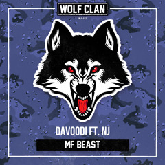 Davoodi Ft. NJ - MF Beast [Wolf Clan]