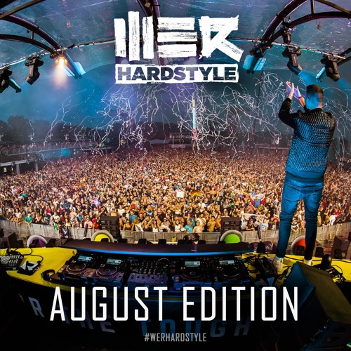 Brennan Heart presents WE R Hardstyle August 2018