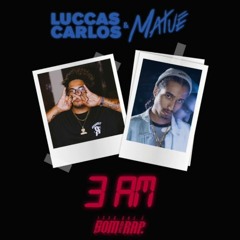 Matuê e Luccas Carlos - 3AM (Áudio Oficial)