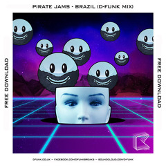 Pirate Jams - 'Brazil' (D-Funk Mix) *Free Download*