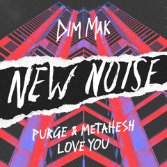 PURGE & METAHESH - Love You