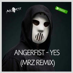Angerfist - Yes (MRZ Remix)