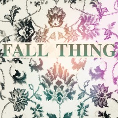 Fall Thing (Original Mix) FREE DOWNLOAD