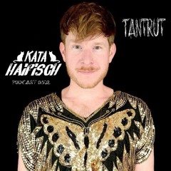 KataHaifisch Podcast 052 - TantRut