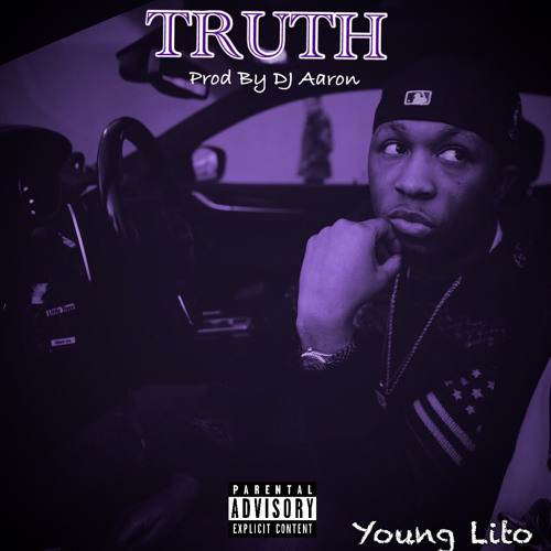 Young Lito - TRUTH (Prod. DJAaron)