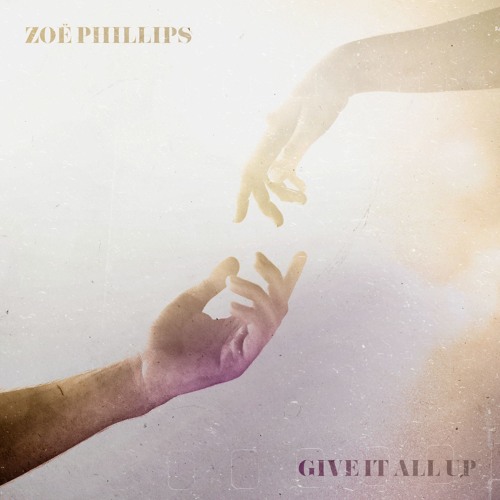 Give It All Up - Zoë Phillips