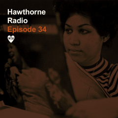 Hawthorne Radio Episode 34