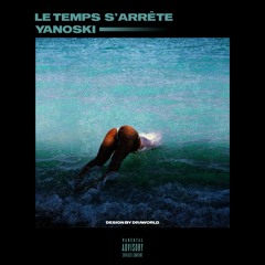 Yanoski - Le Temps S'Arrete 🏊‍♀️