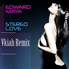 Edward Maya & Vika Jigulina - Stereo Love (Vkiah Remix)