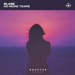 BLASE - No More Tears (Original Mix)