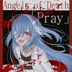 【Kinako】Satsuriku no Tenshi - Angels of Death Ending「Pray」(◕〝◕)