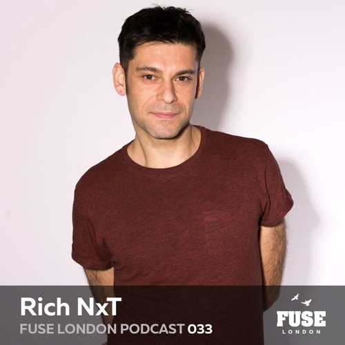FUSE Podcast #33 - Rich NxT (Live from LEVEL @ Studio 338, London)