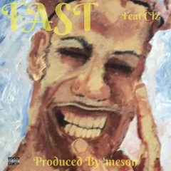 Fast! feat. Ciz (Prod. By 'meson)