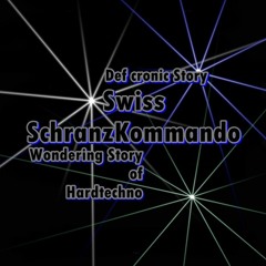 Swiss SchranzKommando, start of the Story