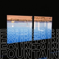 "FOUNTAIN" - Hucci, SixFoor, Andan Browne & Truvian Grey